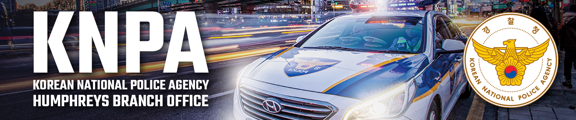 Click here to go to the Korean National Police Agency (KNPA) Humphreys Branch Office webpage.