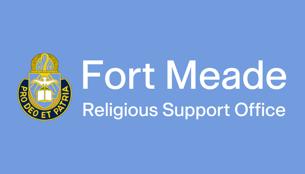 Visit the Fort Meade Religious Support Office website