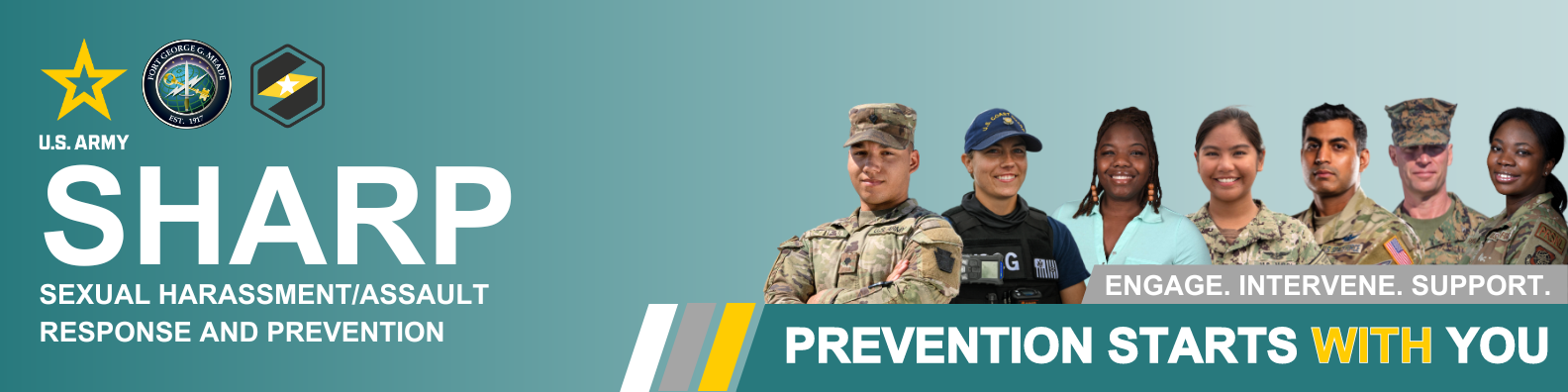 A soldier, a coastguardsman, a civilian, a sailor, a guardian, a marine and an airman, stand side-by-side on a banner with a teal background. The banner reads "SHARP Sexual Harassment/Assault Response Prevention. Engage. Intervene. Support. Prevention Starts With You."