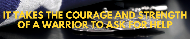 It takes the courage and strength of a warrior to ask for help.png