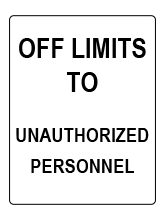 Example of an OFF LIMITS sign