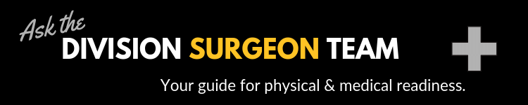 Ask the division surgeon