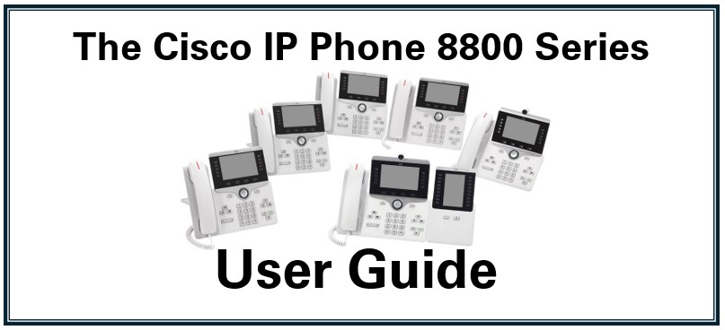 CISCO IP Phone 8800 Series User Guide